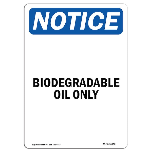 Safety Sign, OSHA Notice, 5" Height, Biodegradable Oil Only Sign, Portrait, 10PK